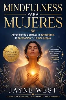 Mindfulness Para Mujeres: Autoestima y Aceptación